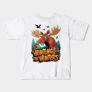 Hunting Moose Defends Against Hunters Kids T-Shirt